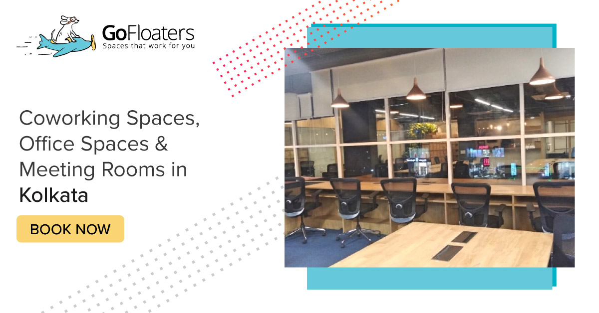 Best Coworking, Meeting And Office Spaces In Kolkata | Gofloaters