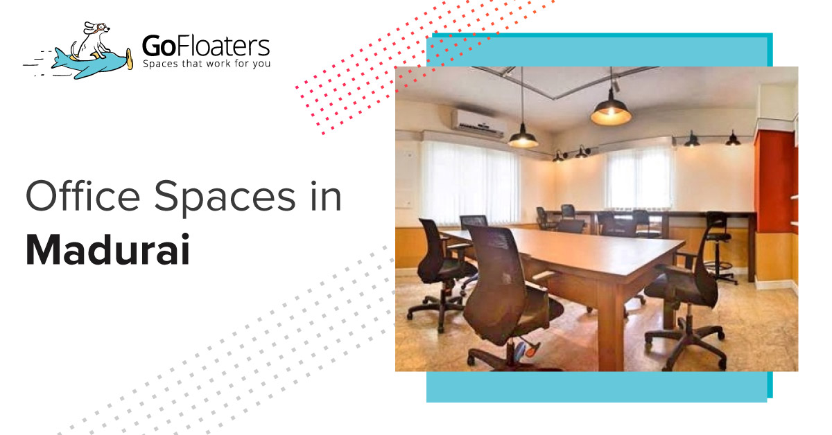 Find Shared Office Space for Rent in Madurai GoFloaters